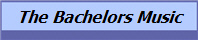 The Bachelors Music